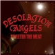 Desolation Angels - Sweeter The Meat